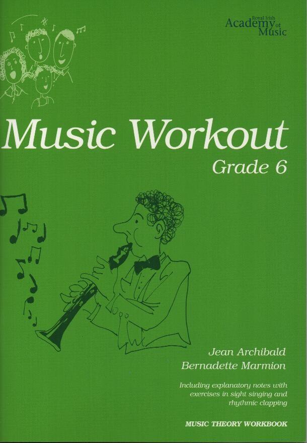 Royal Irish Academy Music Workout Grade 6